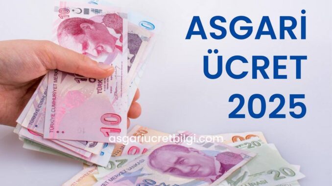 asgari ücret 2025 asgari ücret 2025